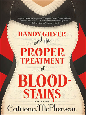 cover image of Dandy Gilver and the Proper Treatment of Bloodstains